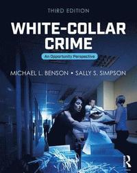 bokomslag White-Collar Crime: An Opportunity Perspective