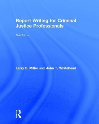 Report Writing for Criminal Justice Professionals 1