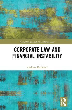 Andreas Kokkinis - Corporate Law and Financial Instability, Inbunden