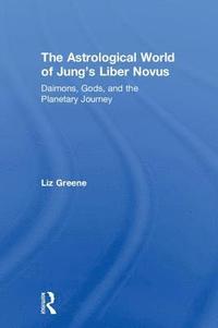 bokomslag The Astrological World of Jungs 'Liber Novus'
