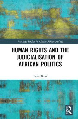 bokomslag Human Rights and the Judicialisation of African Politics