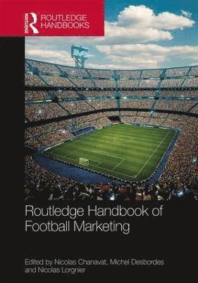 bokomslag Routledge Handbook of Football Marketing