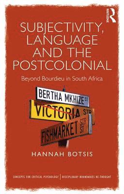 Hannah Botsis - Subjectivity, Language and the Postcolonial, Häftad