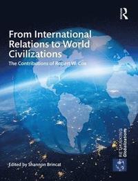 bokomslag From International Relations to World Civilizations