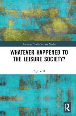 Whatever Happened to the Leisure Society? 1