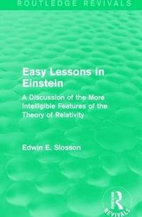 bokomslag Routledge Revivals: Easy Lessons in Einstein (1922)
