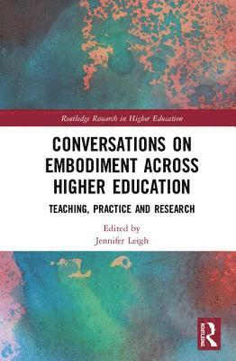 Conversations on Embodiment Across Higher Education 1