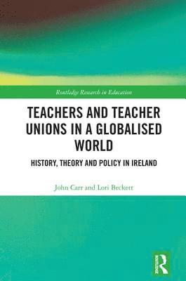 Teachers and Teacher Unions in a Globalised World 1