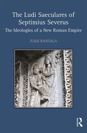 Jussi Rantala - Ludi Saeculares of Septimius Severus, Inbunden