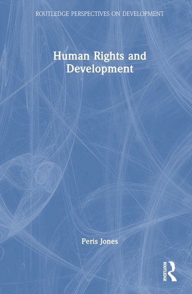 Peris Jones - Human Rights and Development, Inbunden