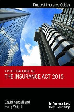 David Kendall, Harry Wright - Practical Guide to the Insurance Act 2015, Inbunden