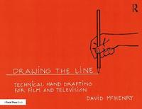 bokomslag Drawing the Line: Technical Hand Drafting for Film and Television