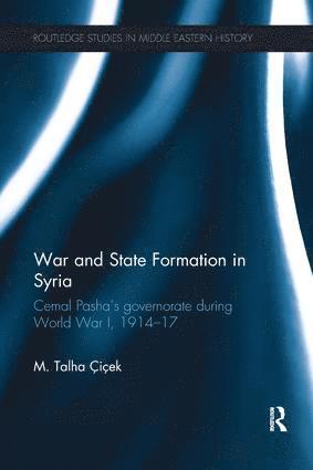 M. Talha Çiçek, Turkey) Cicek, M. Talha (Sabanci University - War and State Formation in Syria, Häftad