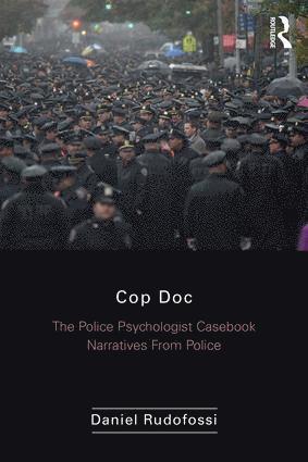 Daniel Rudofossi, USA) Rudofossi, Daniel (Chief Psychologist NY & NJ Detectives Crime Clinic & Administrative Clinician for US DOJ, DEA & EAP, Daniel M. Rudofossi, Daniel  M Rudofossi, Daniel M Rudofossi - Cop Doc, Häftad