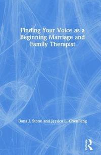 bokomslag Finding Your Voice as a Beginning Marriage and Family Therapist