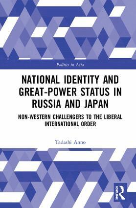 Tadashi Anno - National Identity and Great-Power Status in Russia and Japan, Inbunden