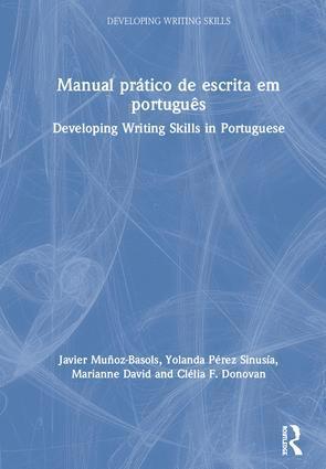 Javier Muñoz-Basols, Yolanda Pérez Sinusía, Marianne David, Clélia F. Donovan, UK) Mu?oz-Basols, Javier (University of Oxford, Spain) P?rez Sinus?a, Yolanda (The Official School of Languages of Madrid, USA) Donovan, Cl?lia F. (University of California, Berkeley - Manual prático de escrita em português, Inbunden