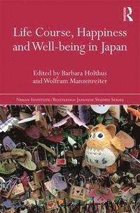 bokomslag Life Course, Happiness and Well-being in Japan