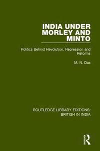 bokomslag India Under Morley and Minto