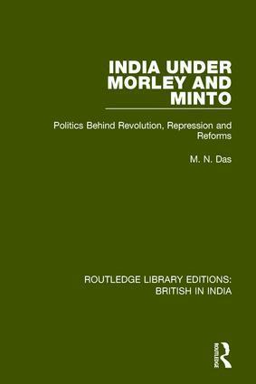M.N. Das - India Under Morley and Minto, Häftad