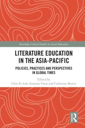Chin Ee Loh, Suzanne S. Choo, Catherine Beavis - Literature Education in the Asia-Pacific, Inbunden