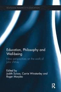 bokomslag Education, Philosophy and Well-being