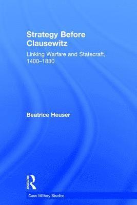 Strategy Before Clausewitz 1