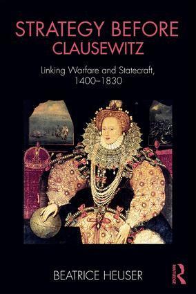 Beatrice Heuser - Strategy Before Clausewitz, Häftad