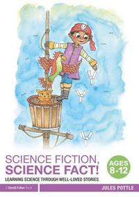 bokomslag Science Fiction, Science Fact! Ages 8-12