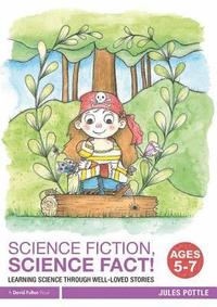 bokomslag Science Fiction, Science Fact! Ages 5-7