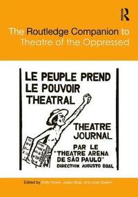 bokomslag The Routledge Companion to Theatre of the Oppressed