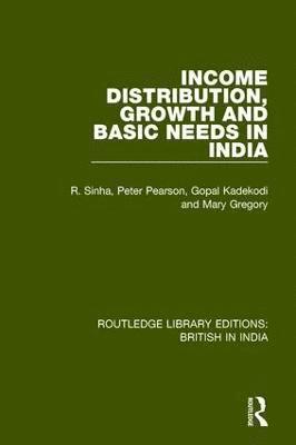 Income Distribution, Growth and Basic Needs in India 1
