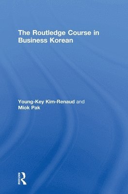 The Routledge Course in Business Korean 1