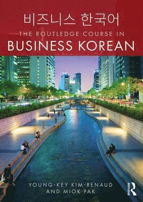 The Routledge Course in Business Korean 1