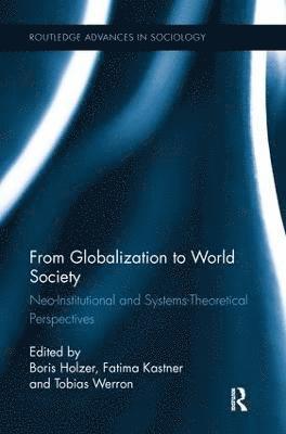 From Globalization to World Society 1