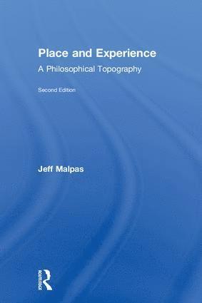 Jeff Malpas, Australia) Malpas, Jeff (University of Tasmania - Place and Experience, Inbunden