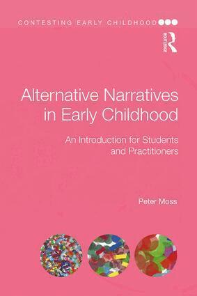 Peter Moss - Alternative Narratives in Early Childhood, Häftad