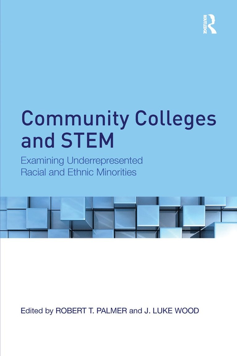 Robert T. Palmer, J. Luke Wood, USA) Wood, J. Luke (San Diego State University, Robert T Palmer, J Luke Wood - Community Colleges and STEM, Häftad