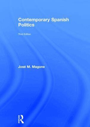 José M. Magone - Contemporary Spanish Politics, Inbunden