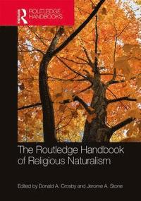 bokomslag The Routledge Handbook of Religious Naturalism