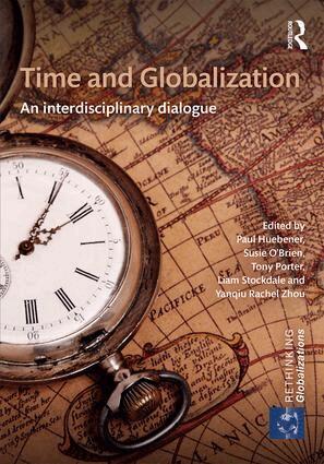 Paul Huebener, Susie O'Brien, Tony Porter, Liam Stockdale, Yanqiu Rachel Zhou - Time and Globalization, Inbunden