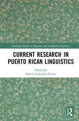 Current Research in Puerto Rican Linguistics 1