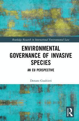 Donato Gualtieri - Environmental Governance of Invasive Species, Inbunden