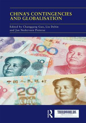 Changgang Guo, Liu Debin, Jan Nederveen Pieterse - China's Contingencies and Globalization, Inbunden