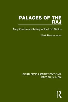 Mark Bence-Jones - Palaces of the Raj, Häftad