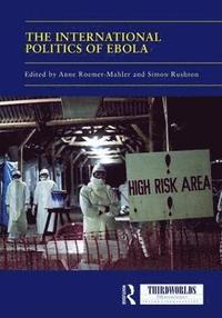 bokomslag The International Politics of Ebola