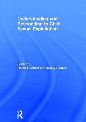 Helen Beckett, Jenny Pearce - Understanding and Responding to Child Sexual Exploitation, Inbunden