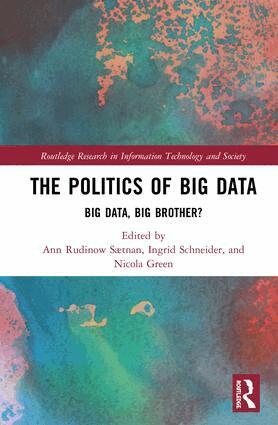 Ann Rudinow Sætnan, Ingrid Schneider, Nicola Green - Politics and Policies of Big Data, Inbunden