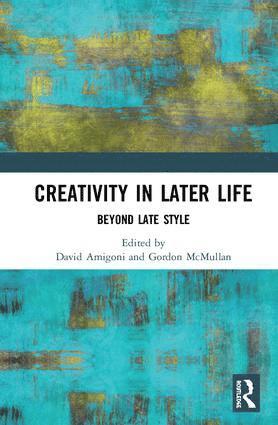 David Amigoni, Gordon McMullan - Creativity in Later Life, Inbunden