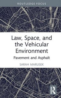 bokomslag Law, Space, and the Vehicular Environment
